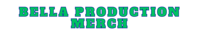 Bella Production Merch